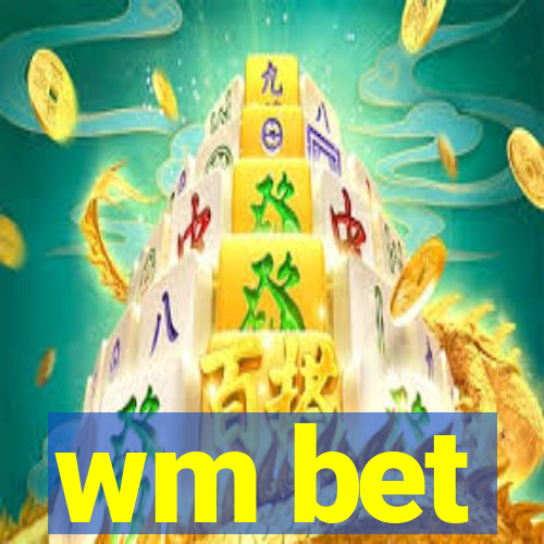 wm bet